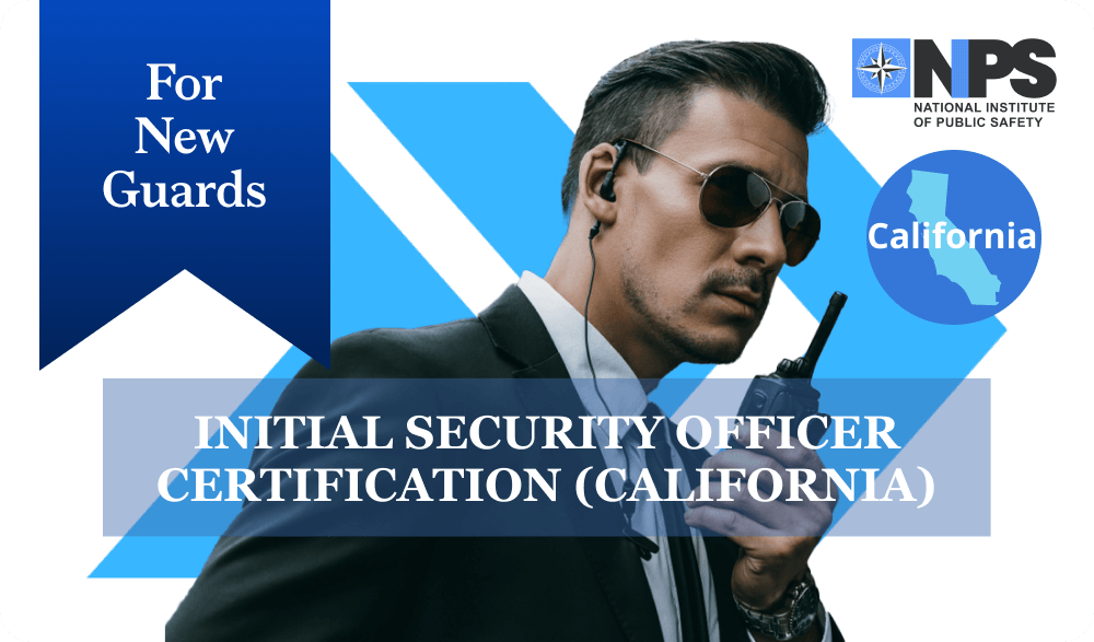 (For New Guards) Initial Security Officer Course (California)