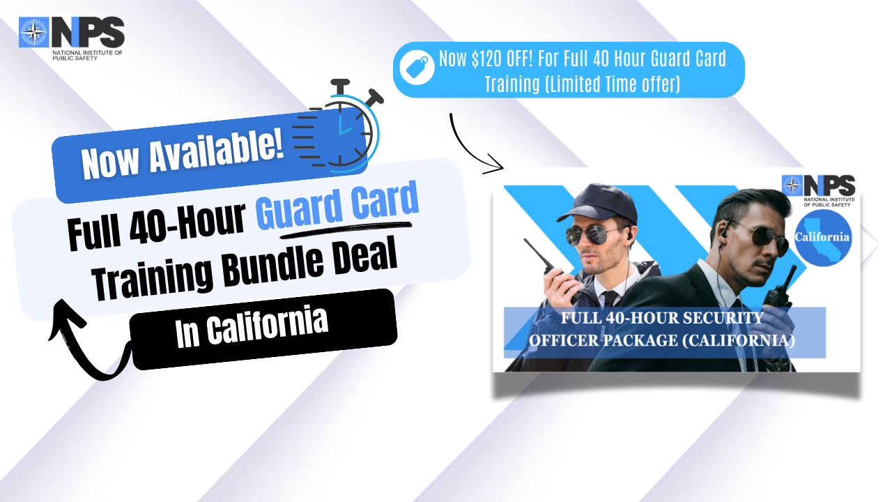 40-Hour Guard Card Training (Now $120 OFF!)
