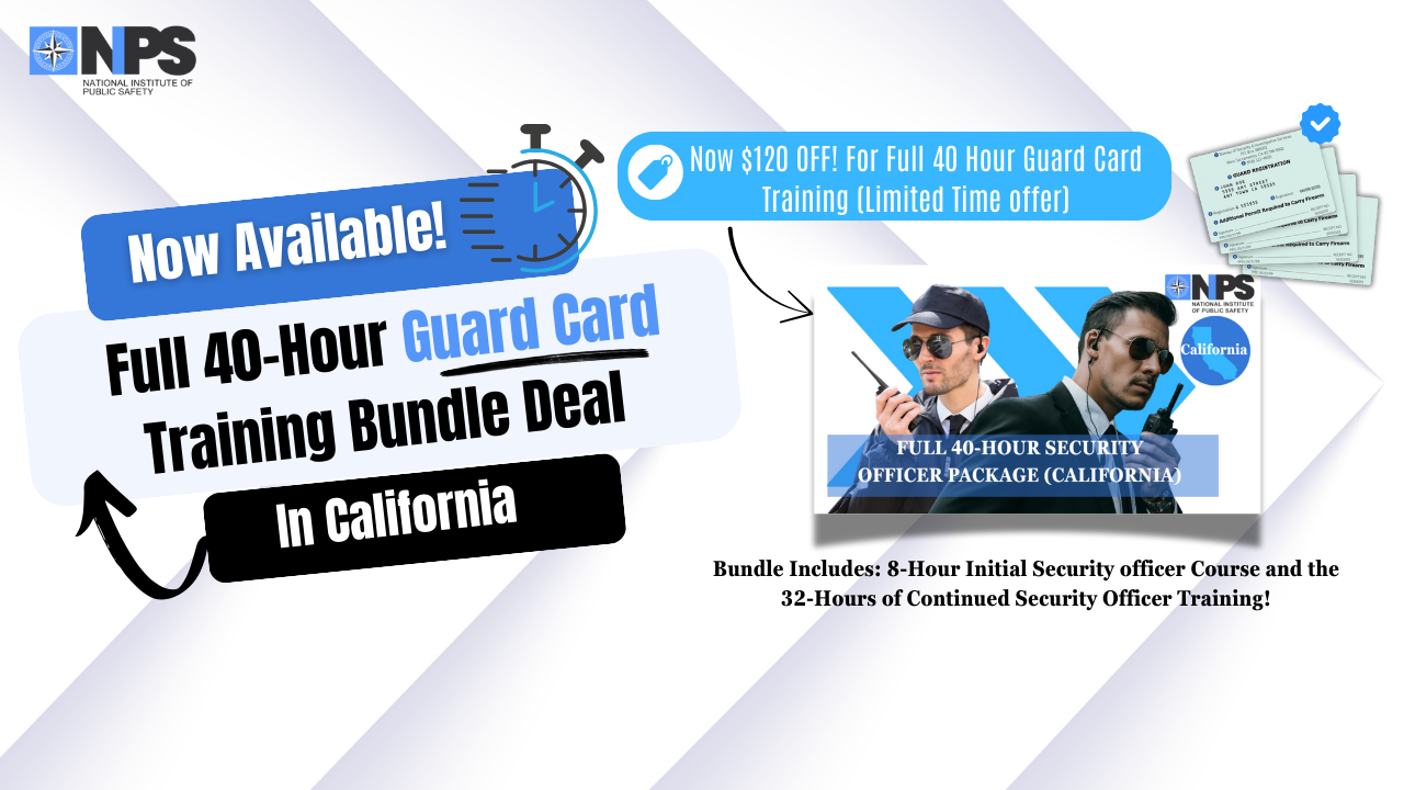 40-Hour Guard Card Training (Now $120 OFF!)