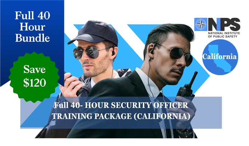 Full 40-Hour Security Officer Training Package (California)