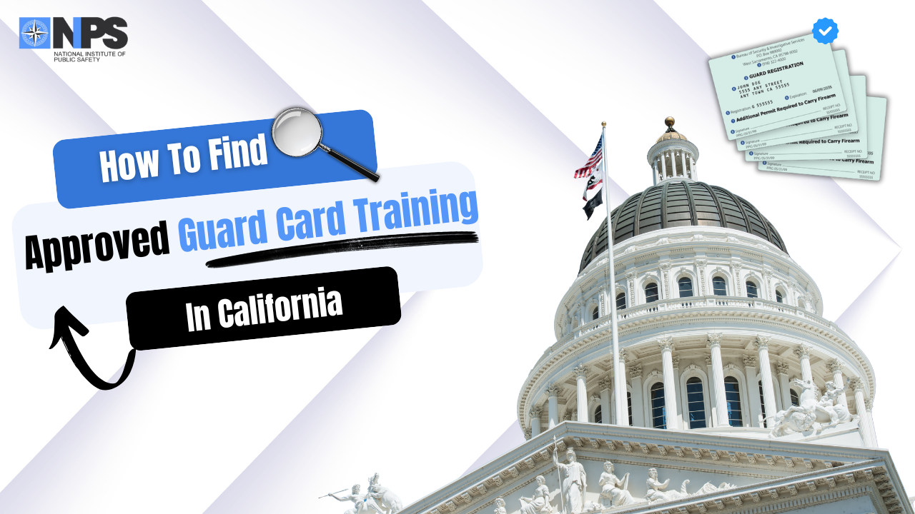 How To Find an Approved California Guard Card Training Provider