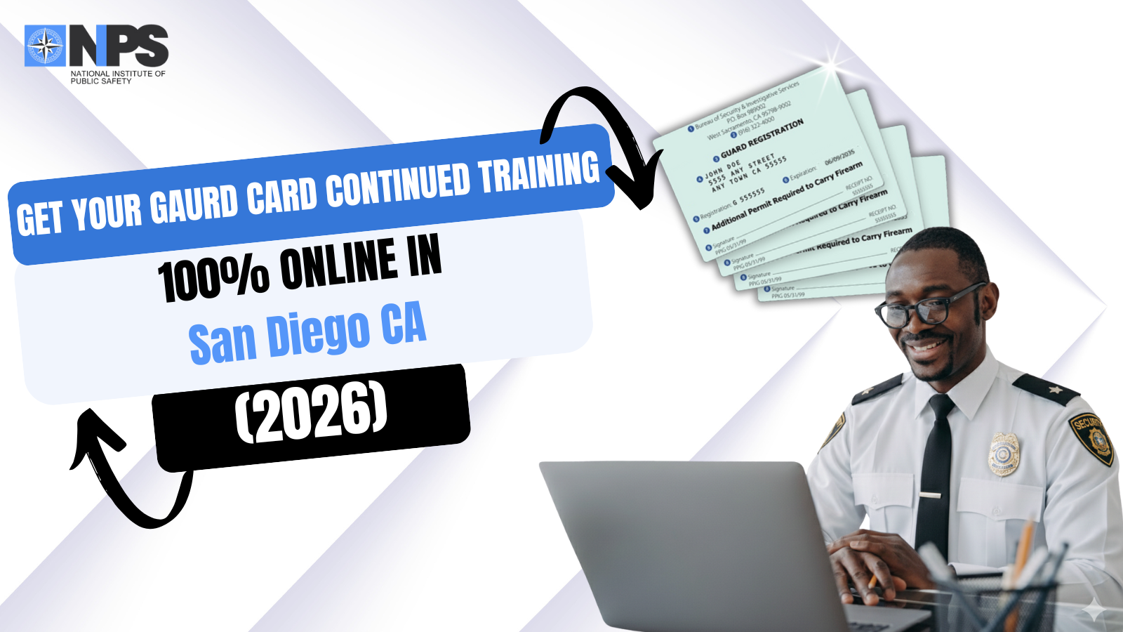 Get Your BSIS Guard Card Training in San Diego 100% Online