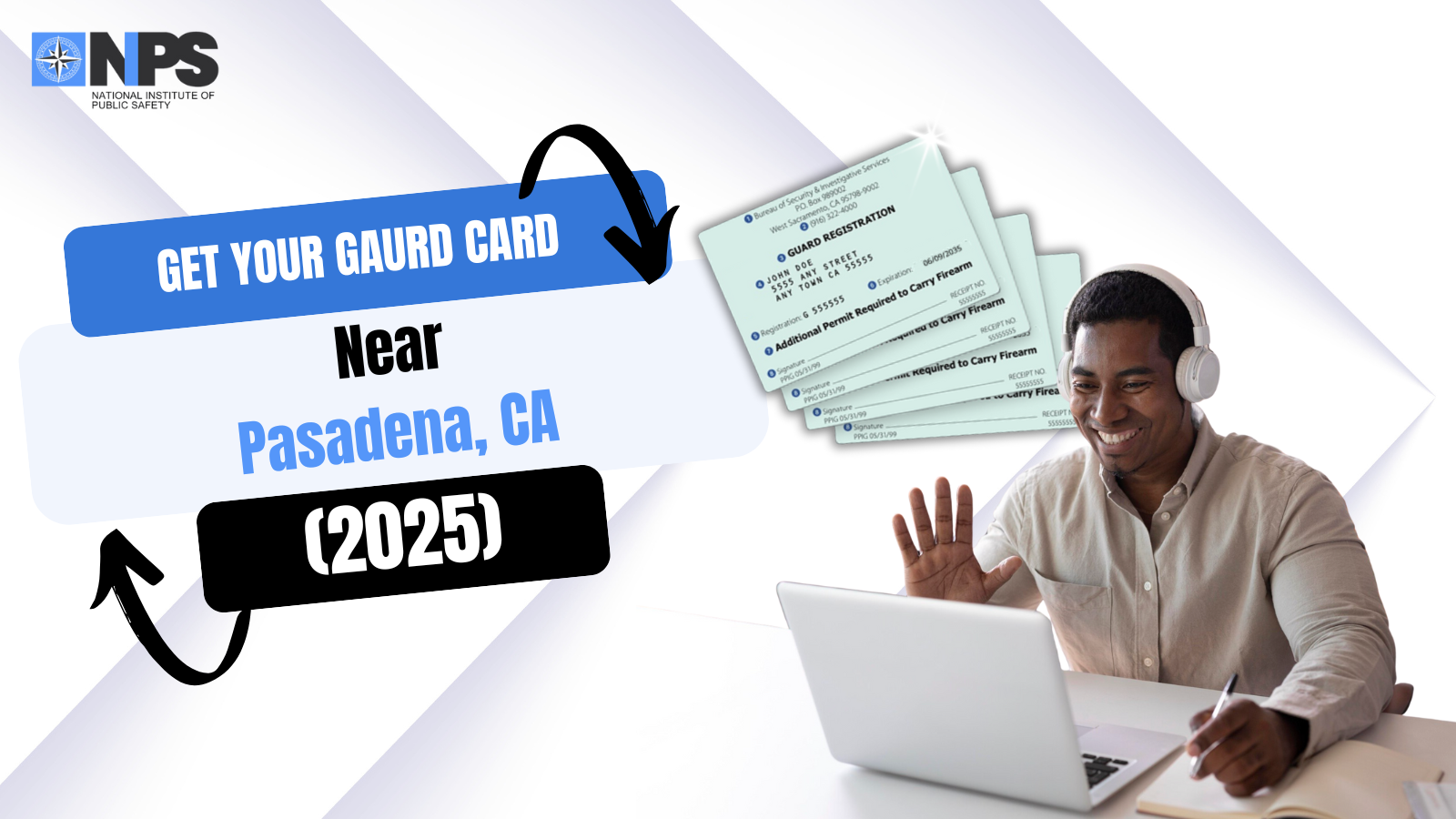 Get Your Guard Card Near Pasadena-Get BSIS Certified Fast!