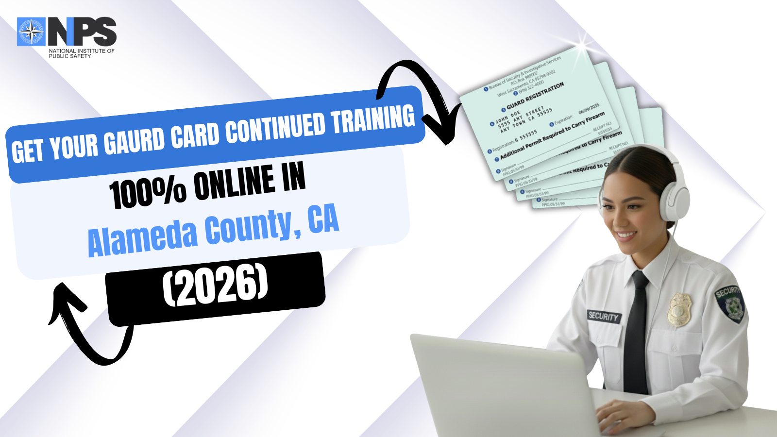 Get Your Guard Card Training in Alameda County— 100% Online!