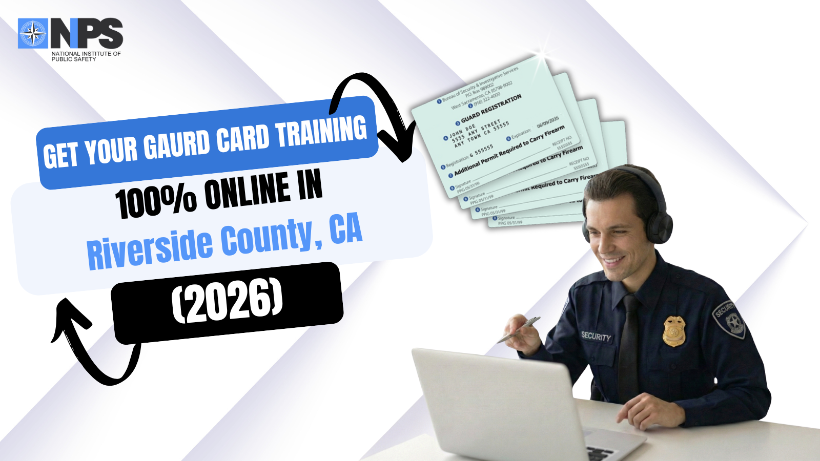 Get Your Guard Card Training in Riverside County — 100% Online!