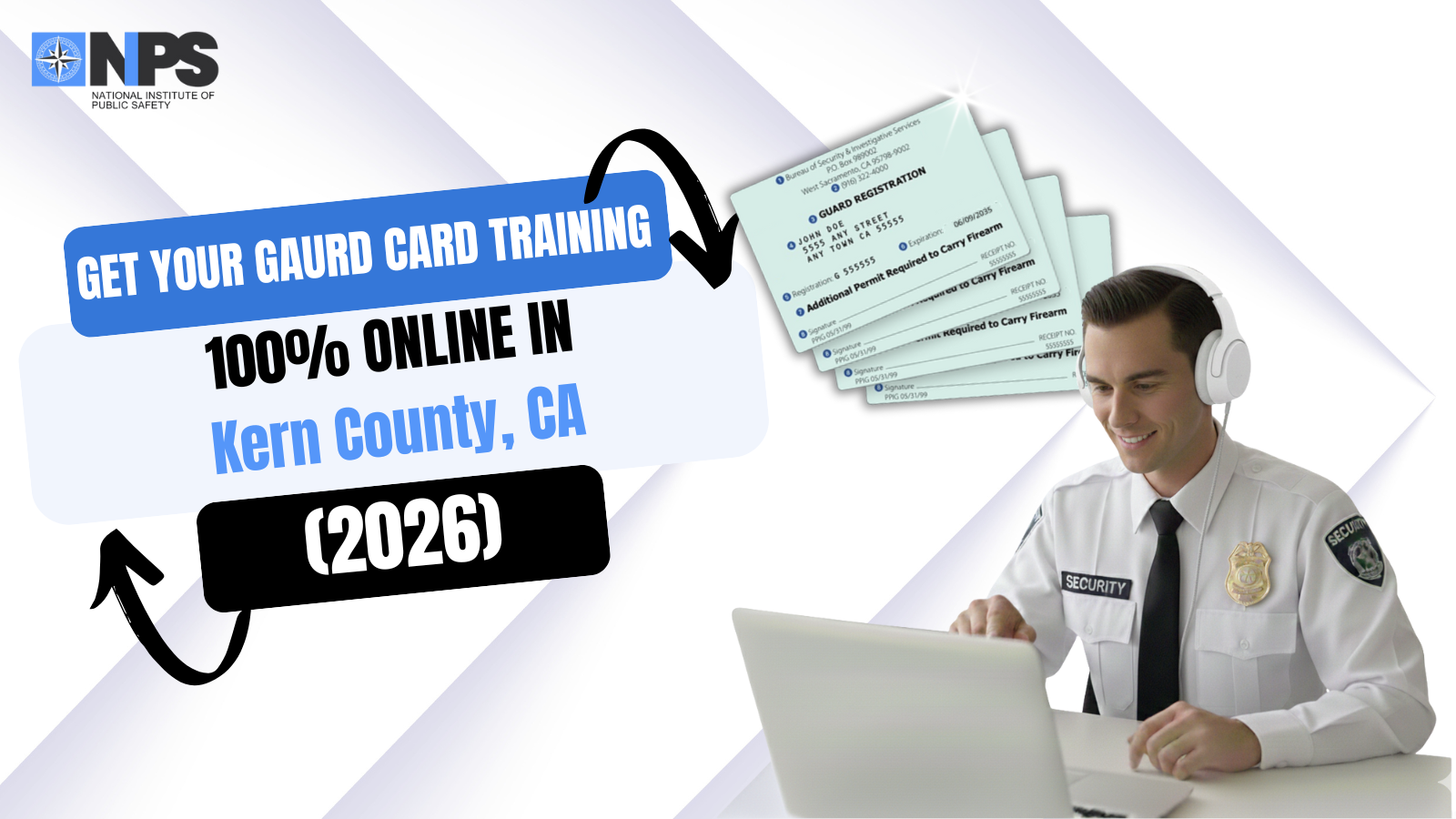Get Your Guard Card Training in Kern County — 100% Online!