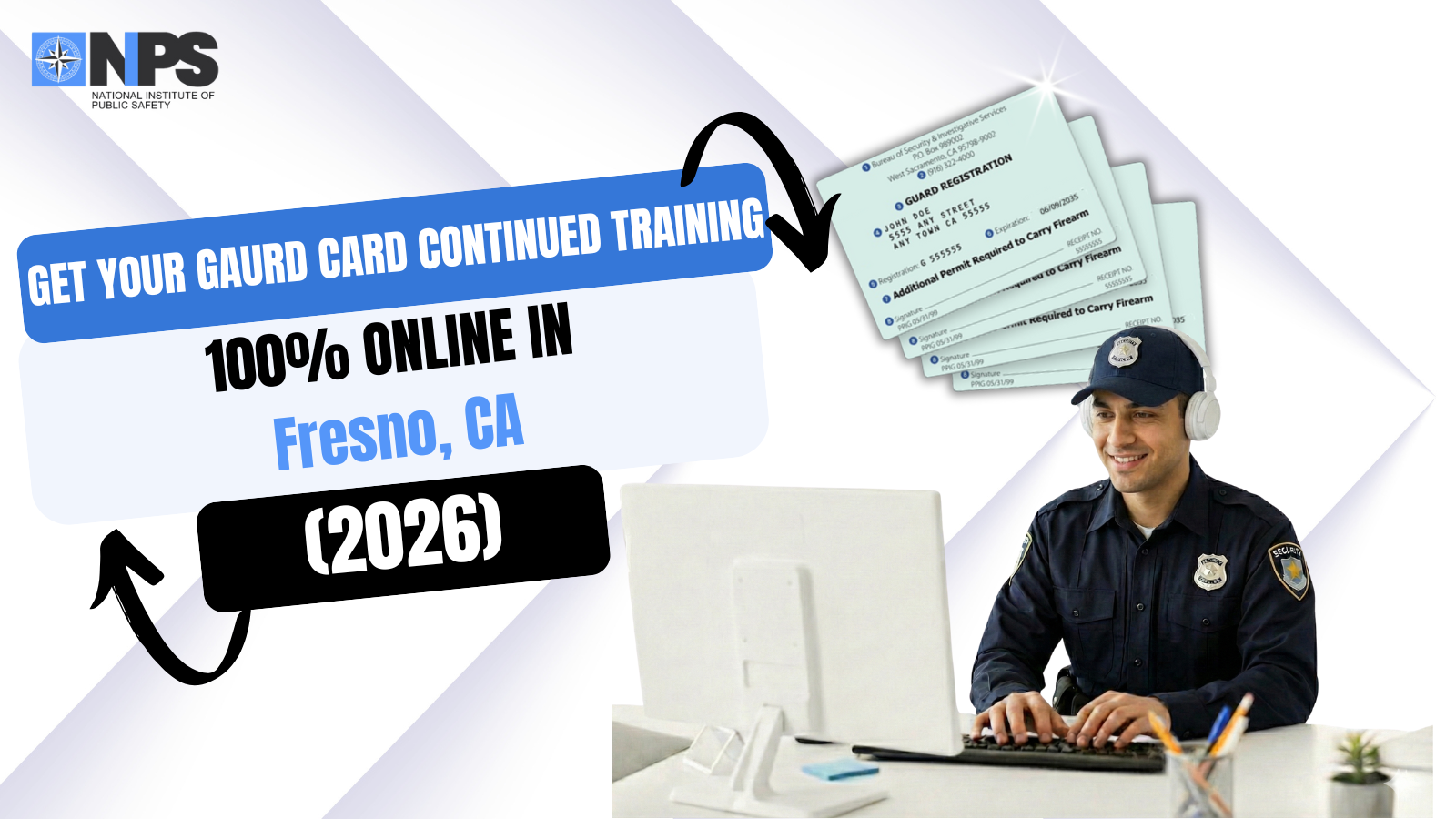 Get Your Guard Card Training in Fresno-100% Online