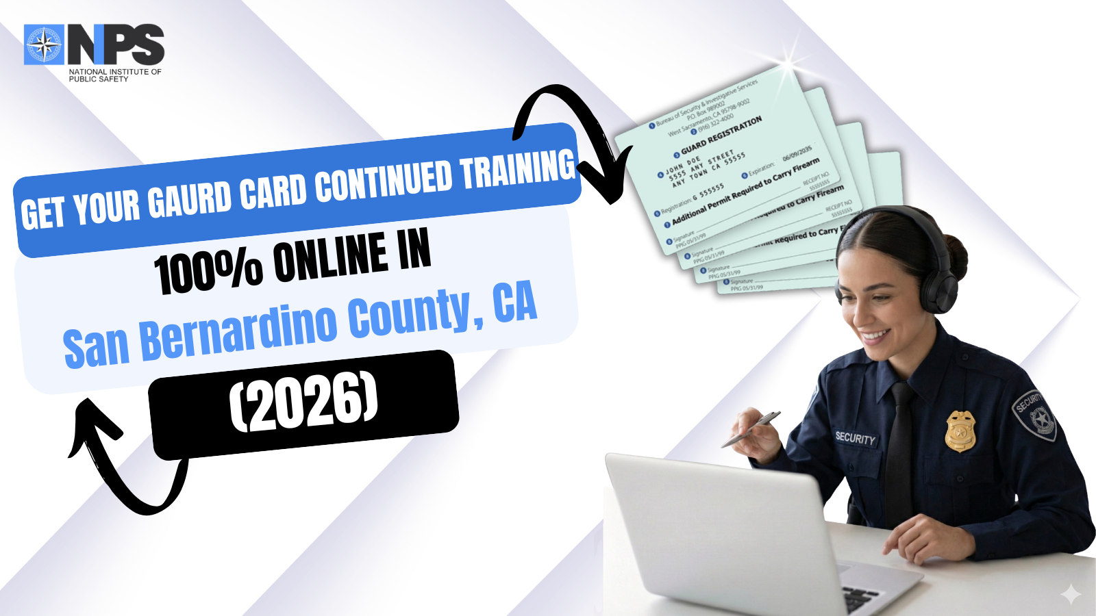 Get Your Guard Card Training in San Bernardino— 100% Online!