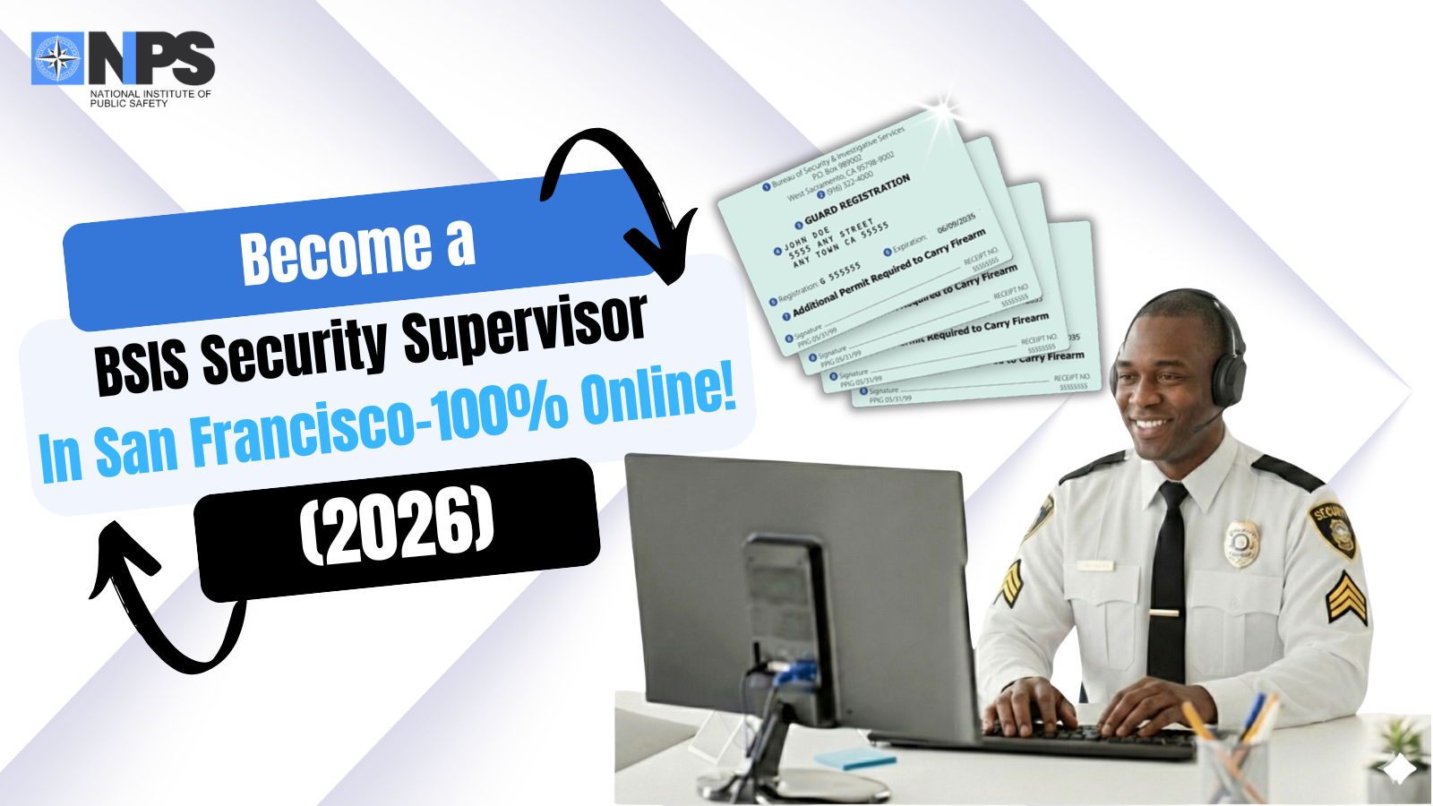Become a BSIS Security Supervisor In San Francisco-Enroll Today!