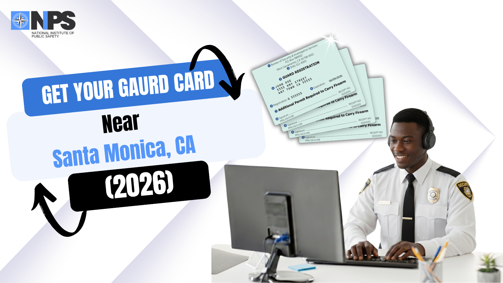 Get Your Guard Card Near Santa Monica-Enroll Today!