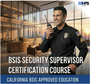 BSIS Security Officer Supervisor Certification Course
